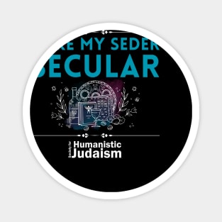 Make My Seder Secular Magnet